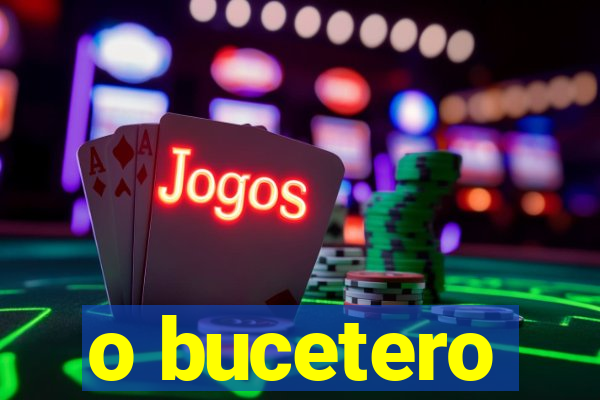 o bucetero